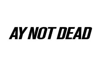 Ay Not Dead gift card